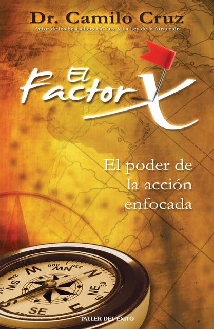 El factor X: El poder de la acción enfocada