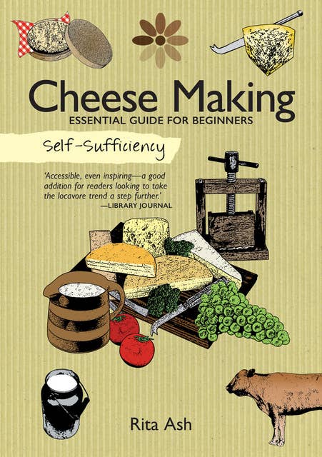 Cheese Making: Essential Guide for Beginners