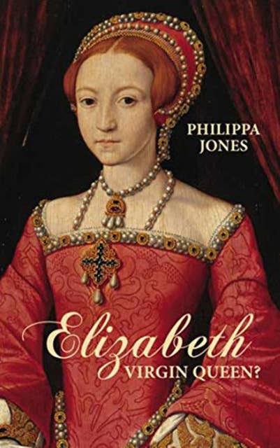 Elizabeth: Virgin Queen?