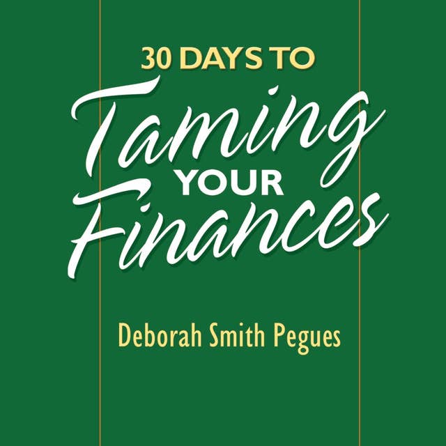 30 Days to Taming Your Finances