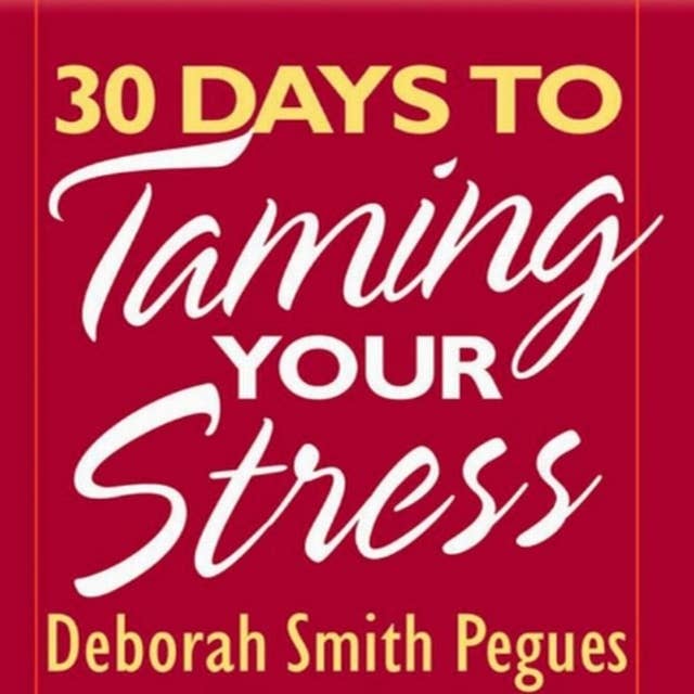 30 Days to Taming Your Stress