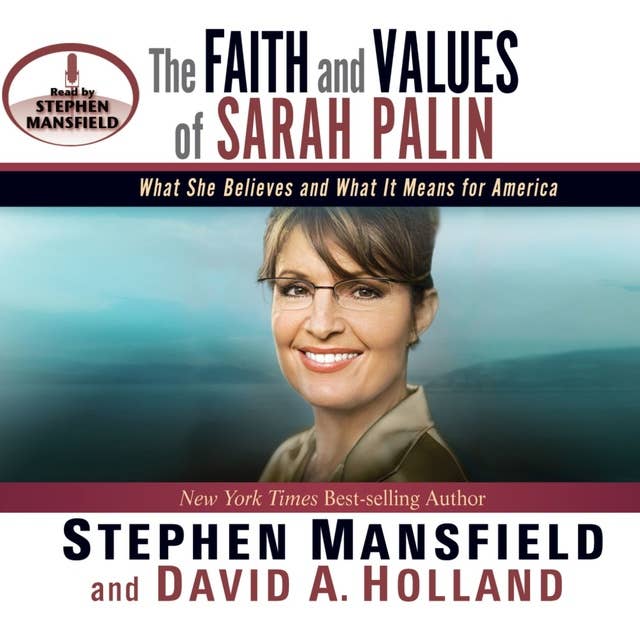 The Faith and Values of Sarah Palin