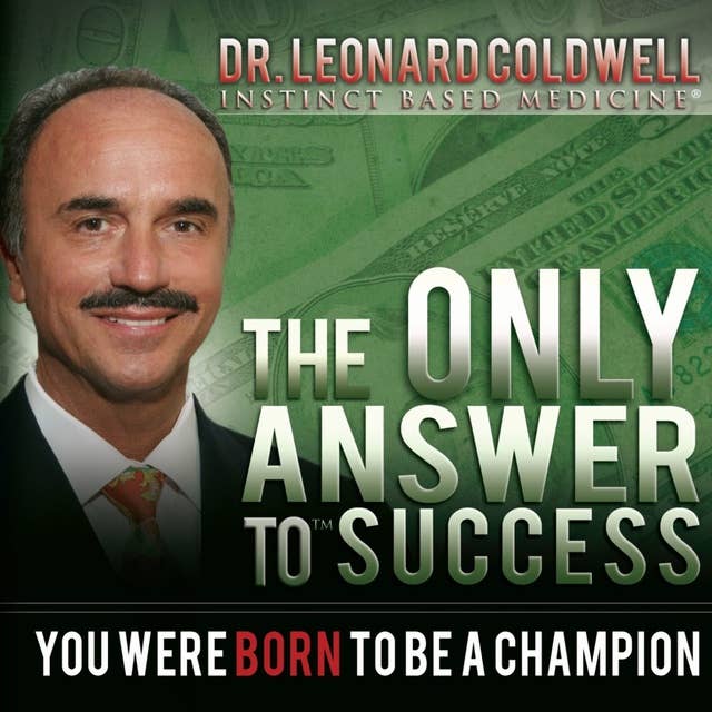 The Only Answer to Success: You Were Born to be a Champion
