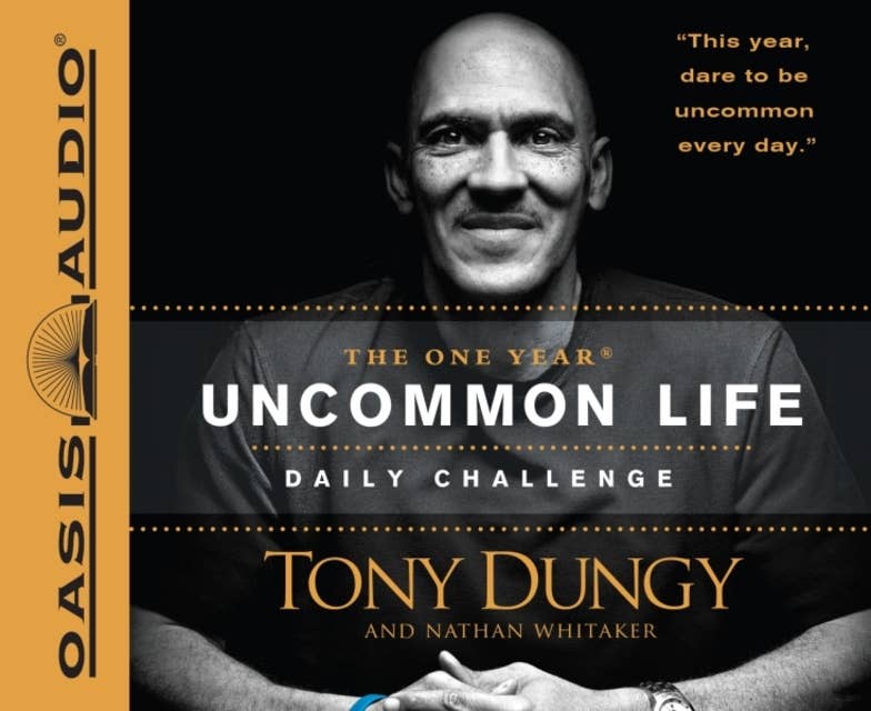 The One Year Uncommon Life Daily Challenge - Ljudbok - Nathan Whitaker, Tony  Dungy - Storytel