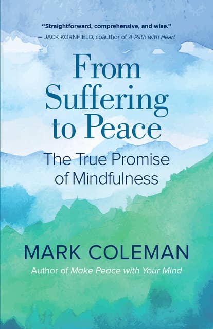 Cover for From Suffering to Peace: The True Promise of Mindfulness