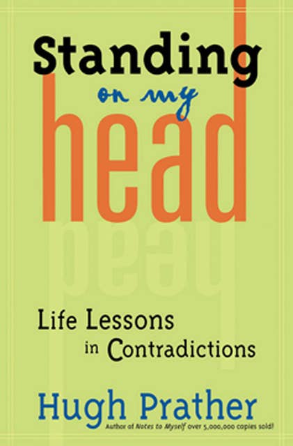 Standing on My Head: Life Lessons in Contradictions