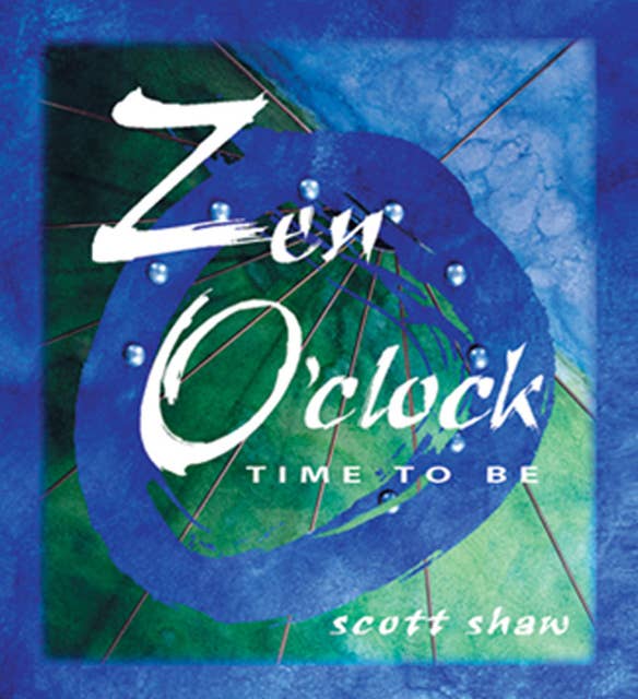 Zen O'Clock: Time to Be