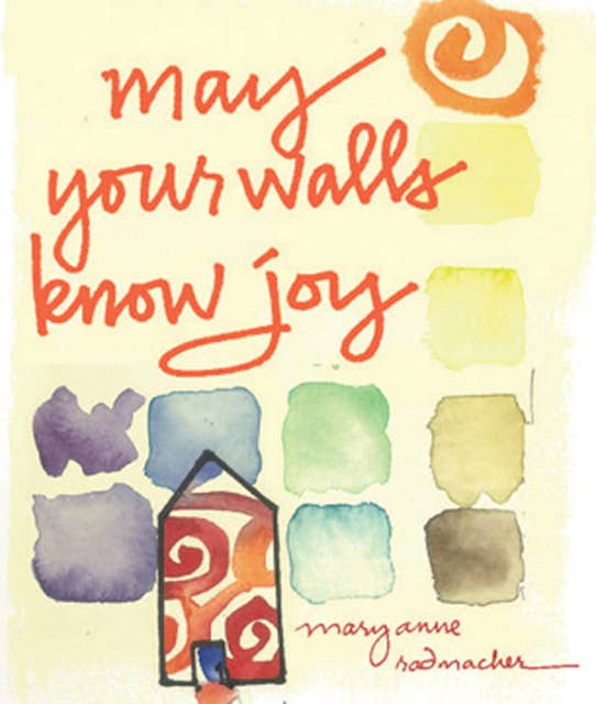 May Your Walls Know Joy: Blessings for Home