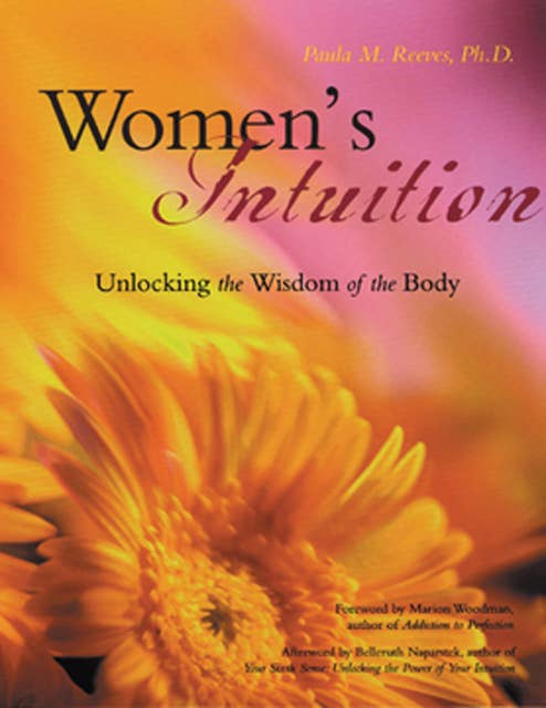 Women's Intuition: Unlocking the Wisdom of the Body