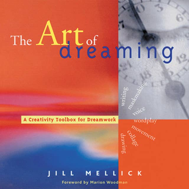 The Art of Dreaming: A Creativity Toolbox for Dreamwork