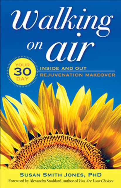 Walking on Air: Your 30-Day Inside and Out Rejuvenation Makeover
