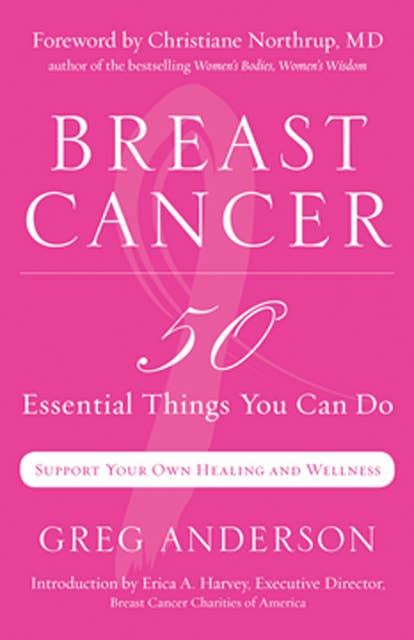 Breast Cancer: 50 Essential Things to Do (Breast Cancer Gift for Women, For Readers of Dear Friend): 50 Essential Things You Can Do