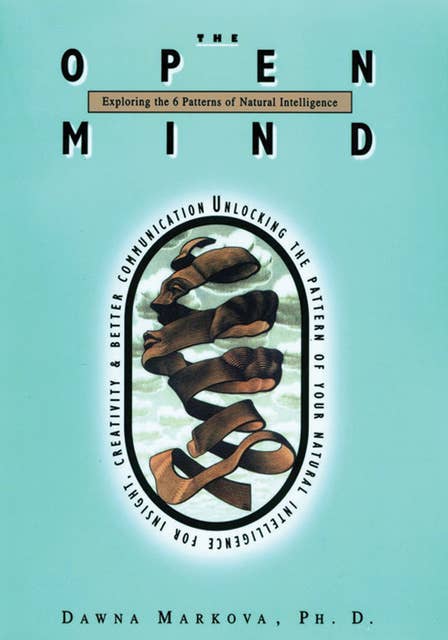 The Open Mind: Exploring the 6 Patterns of Natural Intelligence