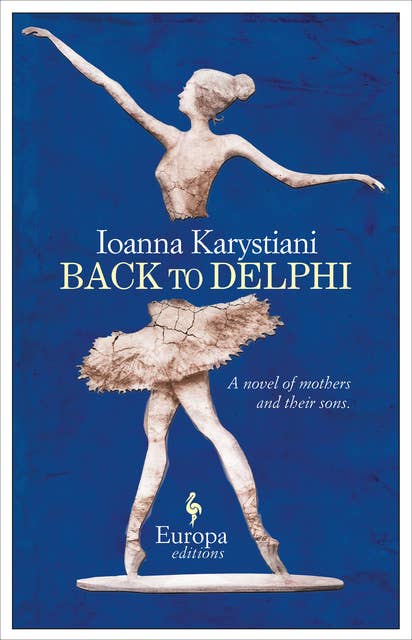 Back to Delphi: A Novel of Mothers and Their Sons