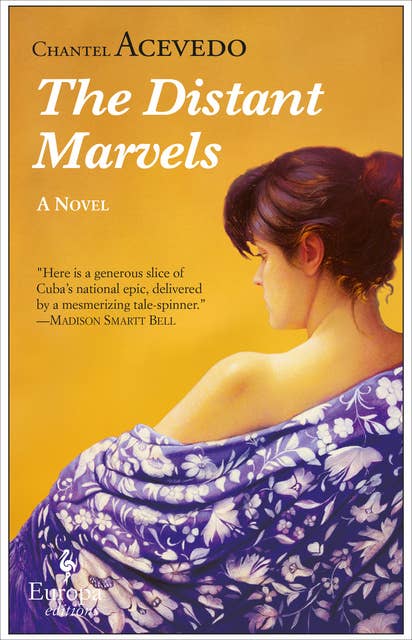 The Distant Marvels: A Novel