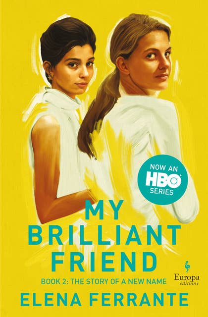 My Brilliant Friend, Book two The Story of a New Name