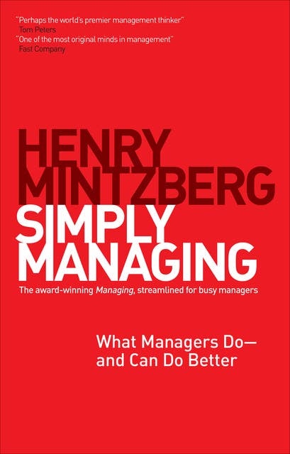 Simply Managing: What Managers Do–and Can Do Better