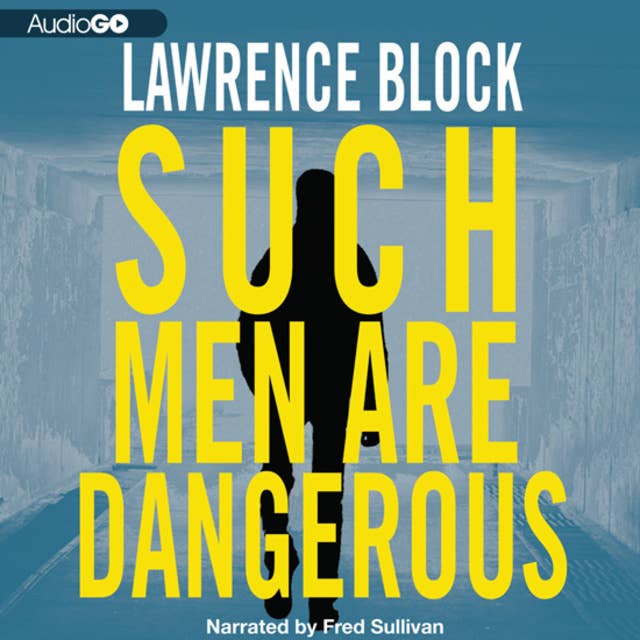 Such Men Are Dangerous: A Novel of Violence