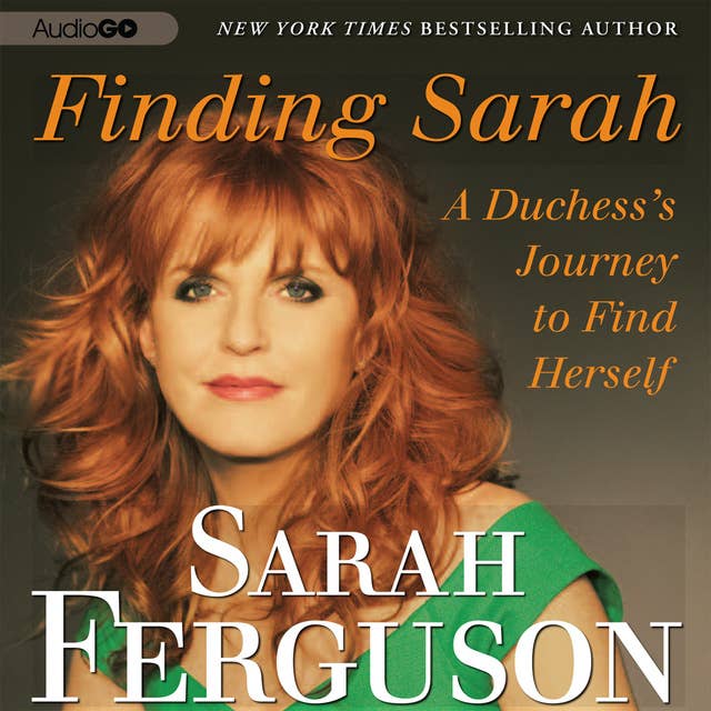Finding Sarah: A Duchess’ Journey to Find Herself