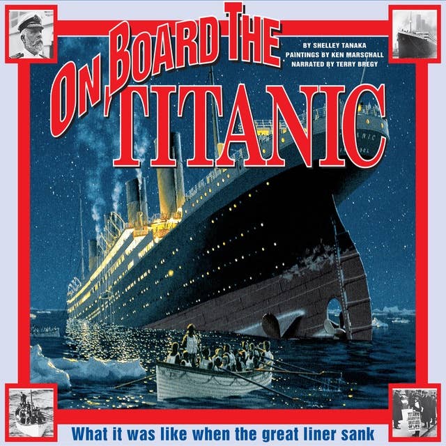 On Board the Titanic: What It Was Like When the Great Liner Sank