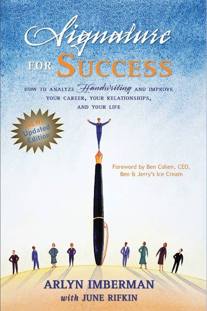 Signature for Success: How to Analyze Handwriting and Improve Your Career, Your Relationships, and Your Life