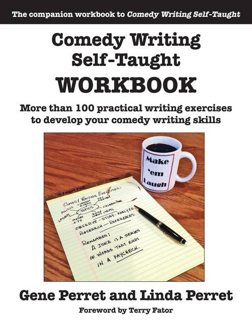 Cover for Comedy Writing Self-Taught Workbook: More than 100 Practical Writing Exercises to Develop Your Comedy Writing Skills