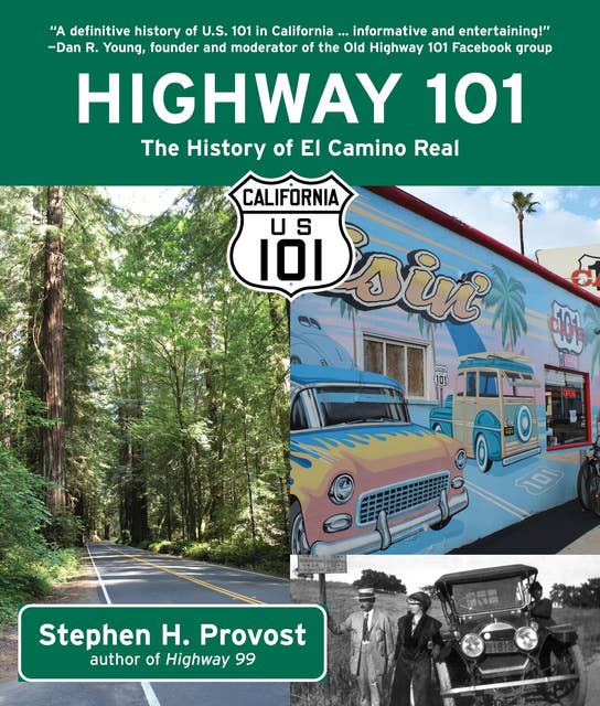 Highway 101: The History of El Camino Real