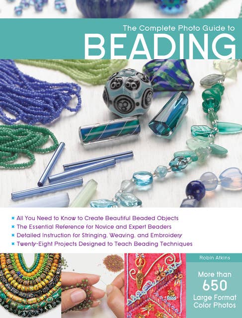 The Beading Bible: The essential guide to beads and beading techniques