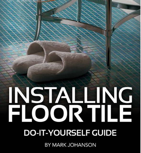 Black & Decker The Complete Guide to Flooring: Updated with new Products & Techniques