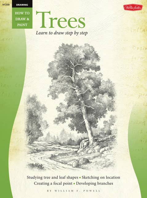 Drawing: Trees with William F. Powell (Learn to paint step by step): Learn to paint step by step