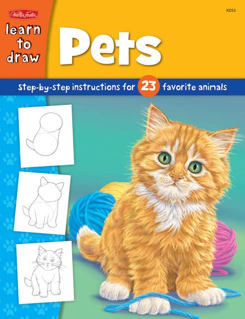 Pets: Step-by-step instructions for 23 favorite animals