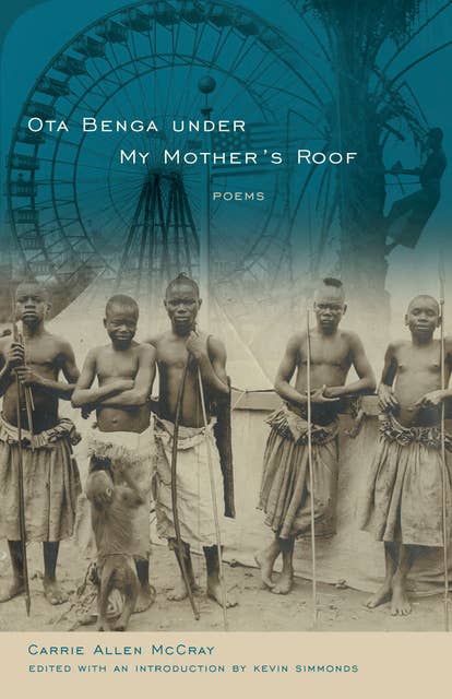 Ota Benga under My Mother's Roof: Poems