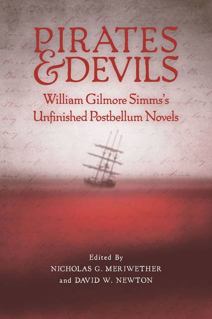 Pirates and Devils: William Gilmore Simms's Unfinished Postbellum Novels