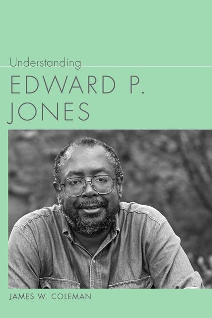 Understanding Edward P. Jones