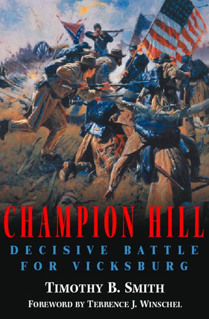 Champion Hill: Decisive Battle for Vicksburg