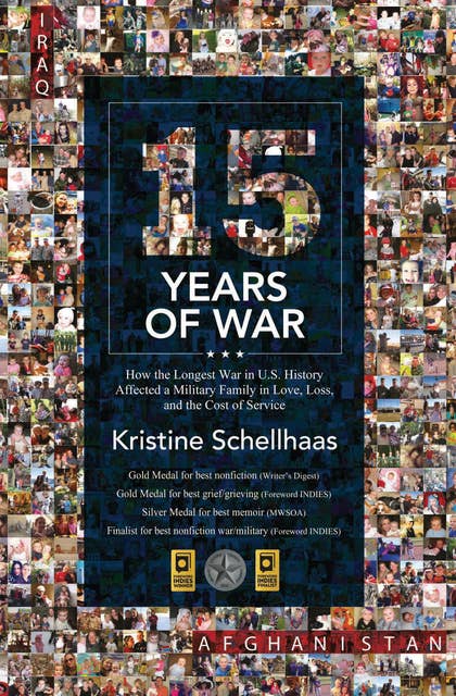 15 Years of War: How the Longest War in U.S. History Affected a Military Family in Love, Loss, and the Cost of Service