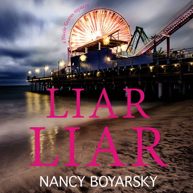 Liar Liar: A Nicole Graves Mystery (Nicole Graves Mysteries Book 3)