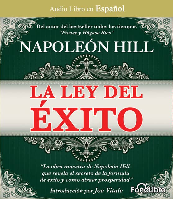 La Ley del Éxito (the Law of Success): Autor de Piense Y  Hágase Rico El Libro de Éxito Más Vendido de Todos Los Tiempos - Hill,  Napoleon