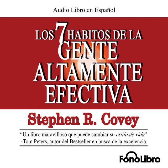 Los 7 Hábitos de la Gente Altamente Efectiva by Stephen R. Covey