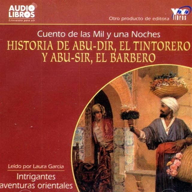 Historia De Abu-Dir, El Tintorero Y Abu-Sir, El Barbero…