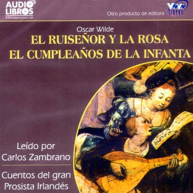 Ruiseñor Y La Rosa, El Cumpleaños De La Infanta
