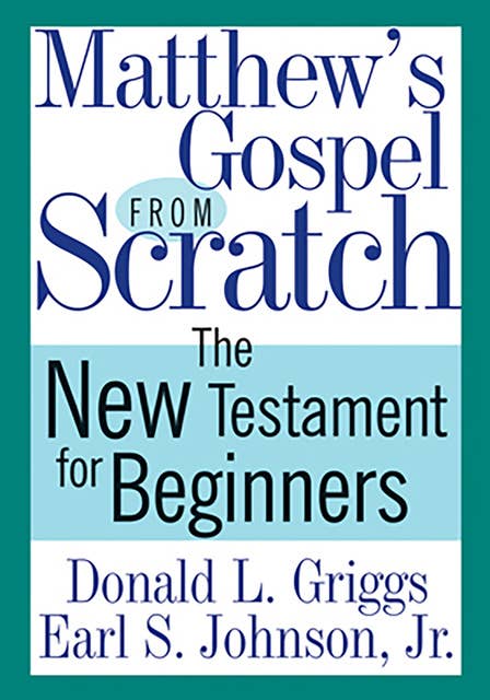 Matthew's Gospel from Scratch: The New Testament for Beginners