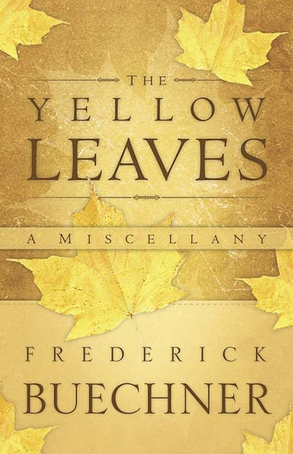 The Yellow Leaves: A Miscellany