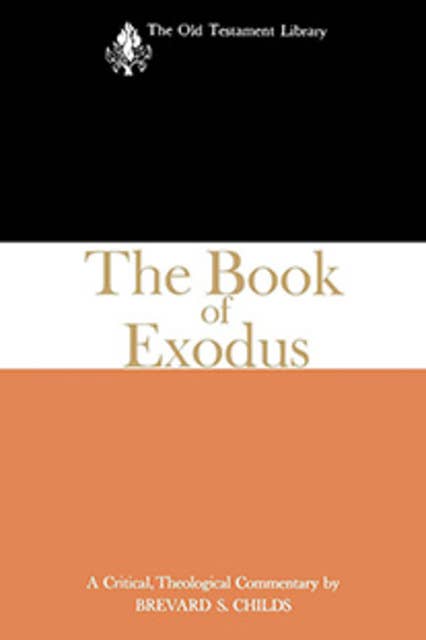 The Book of Exodus (1974): A Critical, Theological Commentary
