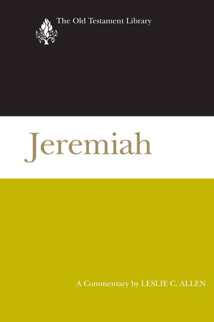 Jeremiah: A Commentary