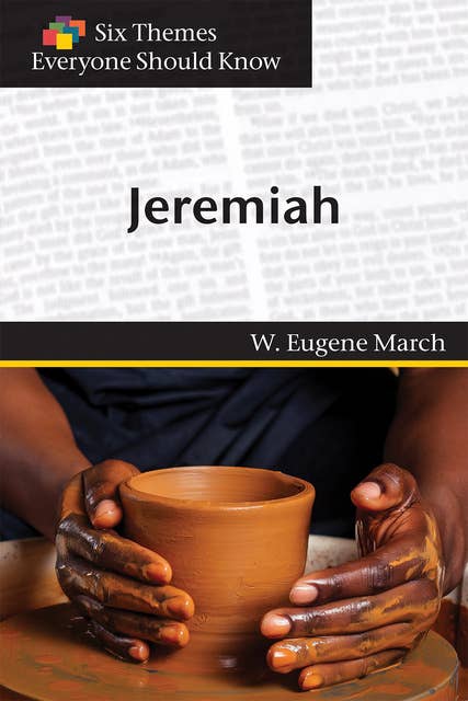 Six Themes in Jeremiah Everyone Should Know