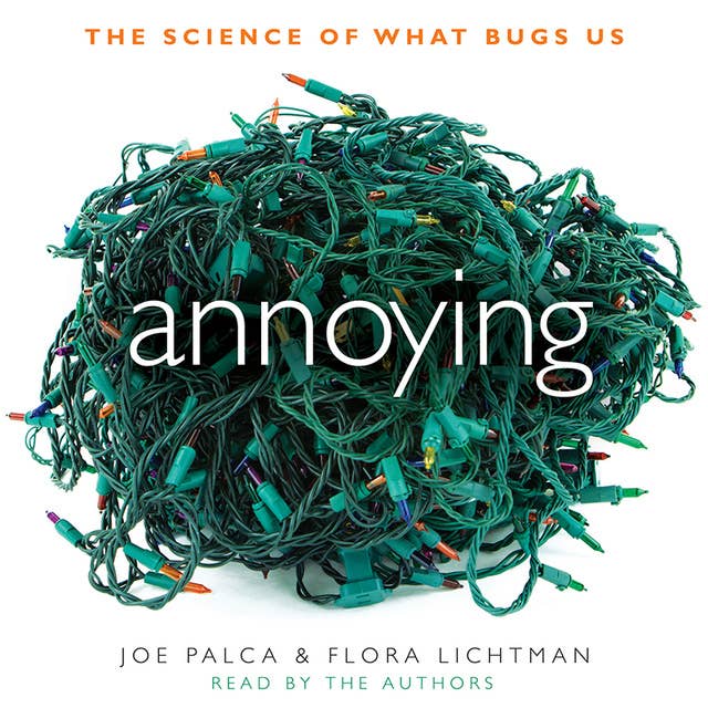 Annoying: The Science of What Bugs Us