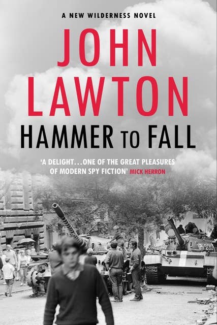 Hammer to Fall: For readers of John le Carré, Philip Kerr and Alan Furst.
