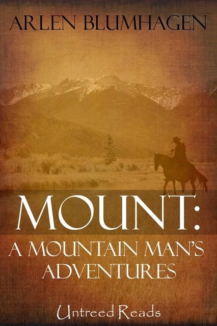 Mount: A Mountain Man's Adventures