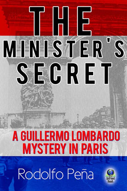 The Minister's Secret: A Guillermo Lombardo Mystery in Paris